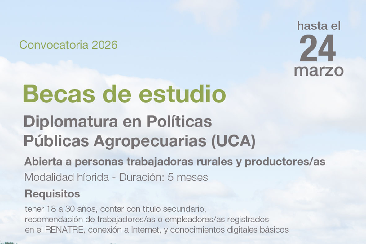 El RENATRE abrió las postulaciones a becas de estudio para la Diplomatura en Políticas Públicas Agropecuarias