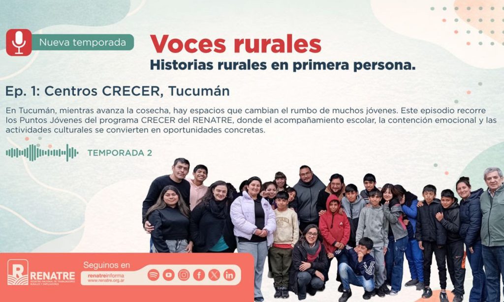 “Voces Rurales” el podcast del RENATRE que relata la vida y las problemáticas del campo argentino en primera persona